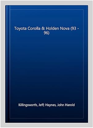 Seller image for Toyota Corolla & Holden Nova (93 - 96) for sale by GreatBookPrices