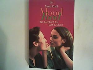 Seller image for Mood Food: Das Kochbuch fr Lust & Laune for sale by ANTIQUARIAT FRDEBUCH Inh.Michael Simon