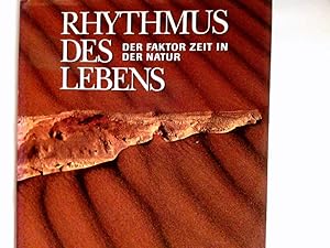 Seller image for Rhythmus des Lebens : der Faktor Zeit in der Natur. for sale by Antiquariat Buchhandel Daniel Viertel