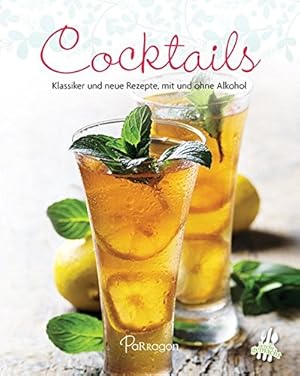 Bild des Verkufers fr Cocktails: Klassiker und neue Rezepte, mit und ohne Alkohol (Leicht gemacht / 100 Rezepte) se Verfhrung im Kleinformat zum Verkauf von Antiquariat Buchhandel Daniel Viertel