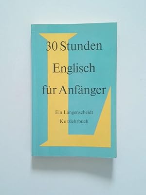 Bild des Verkufers fr 30 Stunden Englisch fr Anfnger [Hauptbd.]. zum Verkauf von Antiquariat Buchhandel Daniel Viertel