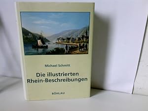 Bild des Verkufers fr Die illustrierten Rhein-Beschreibungen zum Verkauf von ABC Versand e.K.