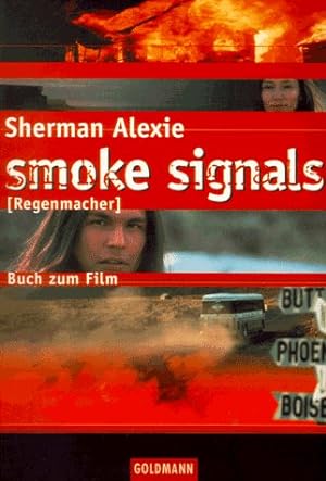 Seller image for Smoke signals Erzhlungen ; [(Regenmacher), Buch zum Film] for sale by Antiquariat Buchhandel Daniel Viertel