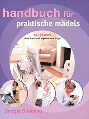 Seller image for Handbuch fr praktische Mdels do it yourself - ohne Stress und abgebrochene Ngel for sale by Antiquariat Buchhandel Daniel Viertel