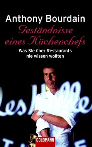 Seller image for Gestndnisse eines Kchenchefs was Sie ber Restaurants nie wissen wollten for sale by Antiquariat Buchhandel Daniel Viertel