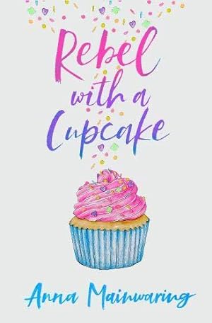 Bild des Verkufers fr Rebel with a Cupcake zum Verkauf von WeBuyBooks