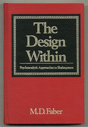 Bild des Verkufers fr The Design Within: Psychoanalytic Approaches to Shakespeare zum Verkauf von Between the Covers-Rare Books, Inc. ABAA