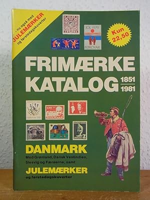 Frimærkekatalog 1851 - 1981. Danmark, Grønland, Dansk Vestindien, Slesvig samt julemærker førsted...