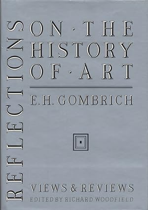 Imagen del vendedor de Reflections on the History of Art: Views and Reviews. a la venta por Fundus-Online GbR Borkert Schwarz Zerfa