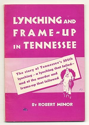 Bild des Verkufers fr Lynching and Frame-Up in Tennessee zum Verkauf von Between the Covers-Rare Books, Inc. ABAA