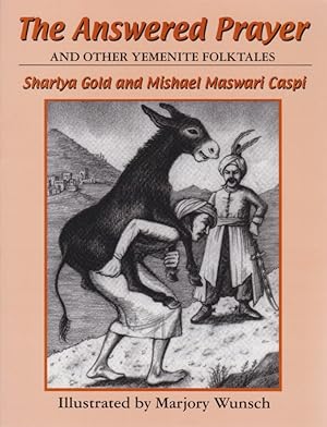 Immagine del venditore per Answered Prayer: And Other Yemenite Folktales. venduto da Fundus-Online GbR Borkert Schwarz Zerfa