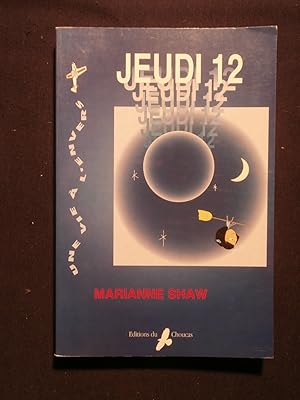 Image du vendeur pour Jeudi 12, une vie  l'envers mis en vente par Tant qu'il y aura des livres