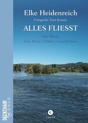 Alles fließt Der Rhein | Eine Reise | Bilder | Geschichten