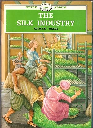 Seller image for \ The SILK INDUSTRY for sale by Mr.G.D.Price