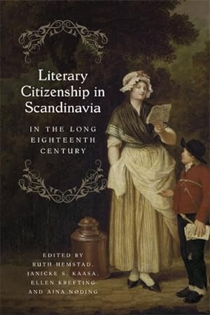 Image du vendeur pour Literary Citizenship in Scandinavia in the Long Eighteenth Century mis en vente par GreatBookPrices