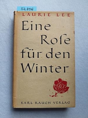 Immagine del venditore per Eine Rose fr den Winter / Laurie Lee. Aus d. Engl. von Paridam von dem Knesebeck venduto da Versandantiquariat Claudia Graf