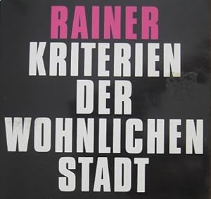 Bild des Verkufers fr Kriterien der wohnlichen Stadt. Trendwende in Wohnungswesen und Stdtebau. zum Verkauf von Antiquariat Bernd Preler