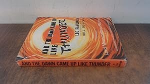 Imagen del vendedor de And The Dawn Came Up Like Thunder a la venta por BoundlessBookstore