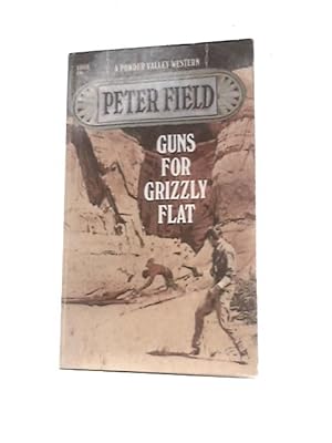 Bild des Verkufers fr Guns For Grizzly Flat zum Verkauf von World of Rare Books