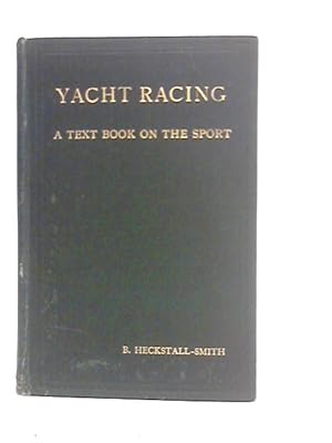 Imagen del vendedor de Yacht Racing - a Text Book on the Sport a la venta por World of Rare Books