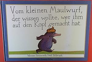 Immagine del venditore per Vom kleinen Maulwurf, der wissen wollte, wer ihm auf den Kopf gemacht hat venduto da biblion2