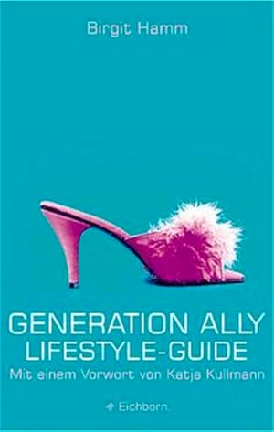 Image du vendeur pour Generation Ally Lifestyle-Guide mis en vente par Versandantiquariat Felix Mcke