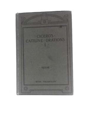 Seller image for The First Oration Of Cicero Against Catiline. With Introduction, Notes, Exercises And Vocabulary for sale by World of Rare Books