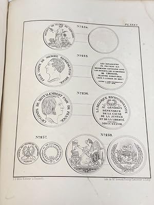 Bild des Verkufers fr Histoire numismatique de la rvolution belge ou Description raisonne des mdailles, des jetons et des monnaies qui ont t frappes depuis le commencement de cette rvolution jusqu' ce jour. Avec planches. zum Verkauf von Librairie L'Abac / Gimmic SRL