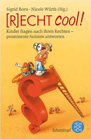 Seller image for (R)ECHT cool!: Kinder fragen nach ihren Rechten - prominente Juristen antworten (Fischer Schatzinsel) for sale by Versandantiquariat Felix Mcke