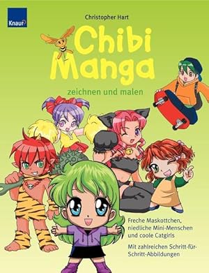 Seller image for Chibi-Manga zeichnen und malen: Freche Maskottchen, niedliche Mini-Menschen und coole Catgirls Mit zahlreichen Schritt-fr-Schritt-Abbildungen for sale by Versandantiquariat Felix Mcke