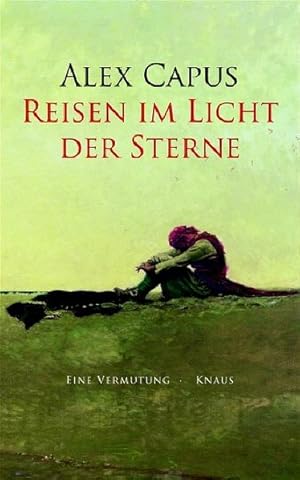 Imagen del vendedor de Reisen im Licht der Sterne: Eine Vermutung a la venta por Versandantiquariat Felix Mcke