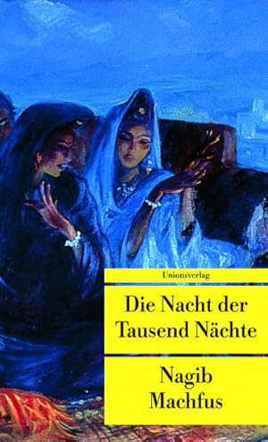 Seller image for Die Nacht der Tausend Nchte: Roman (Unionsverlag Taschenbcher) for sale by Versandantiquariat Felix Mcke