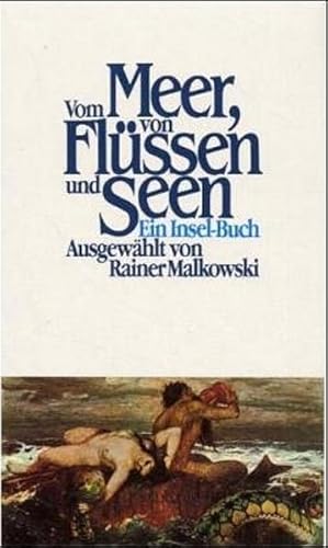 Seller image for Vom Meer, von Flssen und von Seen: Ein Insel-Buch for sale by Versandantiquariat Felix Mcke