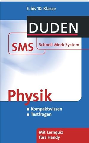 Bild des Verkufers fr Physik: 5. bis 10. Klasse (Duden SMS - Schnell-Merk-System) zum Verkauf von Versandantiquariat Felix Mcke