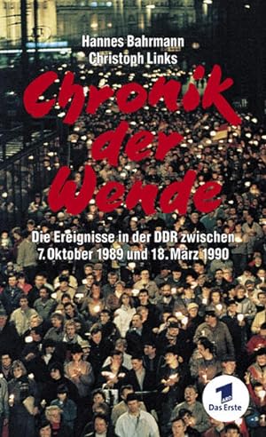 Seller image for Chronik der Wende - Die Ereignisse in der DDR zwischen 7. Oktober 1989 und 18. Mrz 1990: Das Begleitbuch zur ARD-Fernsehdokumentation. Die Ereignisse . DDR zwischen 7.Oktober 1989 und 18. Mrz 1990 for sale by Versandantiquariat Felix Mcke