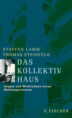 Seller image for Das Kollektivhaus: Utopie und Wirklichkeit eines Wohnexperiments for sale by Versandantiquariat Felix Mcke
