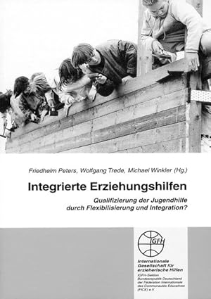 Bild des Verkufers fr Integrierte Erziehungshilfe: Qualifizierung der Jugendhilfe durch Flexibilisierung und Integration? (Reihe Grundsatzfragen / Gelbe Schriftenreihe) zum Verkauf von Versandantiquariat Felix Mcke