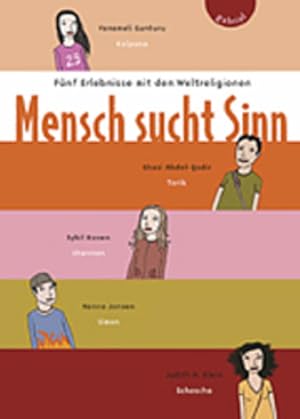 Seller image for Mensch sucht Sinn: Fnf Erlebnisse mit den Weltreligionen for sale by Versandantiquariat Felix Mcke