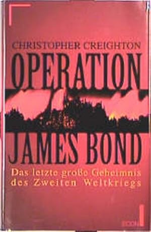 Bild des Verkufers fr Operation James Bond, Das letzte groe Geheimnis des Zweiten Weltkriegs zum Verkauf von Versandantiquariat Felix Mcke