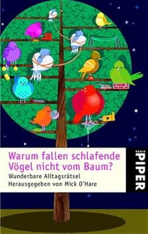 Immagine del venditore per Warum fallen schlafende Vgel nicht vom Baum?: Wunderbare Alltagsrtsel venduto da Versandantiquariat Felix Mcke
