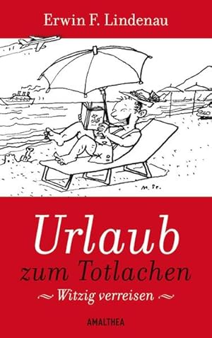 Seller image for Urlaub zum Totlachen: Witzig verreisen for sale by Versandantiquariat Felix Mcke