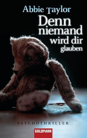 Image du vendeur pour Denn niemand wird dir glauben: Psychothriller mis en vente par Versandantiquariat Felix Mcke