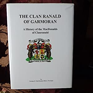 The Clan Ranald of Garmoran - a History of The MacDonalds of Clanranald