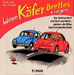 Bild des Verkufers fr Wenn Kfer Beetles kriegen . . . zum Verkauf von Versandantiquariat Felix Mcke