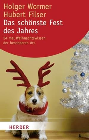Bild des Verkufers fr Das schnste Fest des Jahres: 24 mal Weihnachtswisssen der besonderen Art (HERDER spektrum) zum Verkauf von Versandantiquariat Felix Mcke