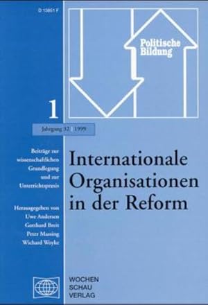 Bild des Verkufers fr Politische Bildung, Beitrge zur wissenschaftlichen Grundlegung und zur Unterrichtspraxis, Jg.32/1, Internationale Organisationen in der Reform ((ALT) . Grundlegung und zur Unterrichtspraxis) zum Verkauf von Versandantiquariat Felix Mcke