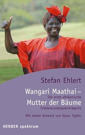 Seller image for Wangari Maathai - die Mutter der Bume for sale by Versandantiquariat Felix Mcke