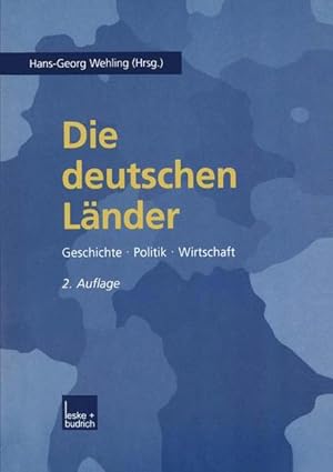 Immagine del venditore per Die deutschen Lnder: Geschichte, Politik, Wirtschaft venduto da Versandantiquariat Felix Mcke