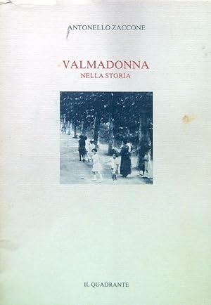 Bild des Verkufers fr Valmadonna nella storia zum Verkauf von Librodifaccia