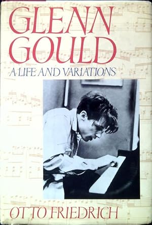 Immagine del venditore per Gould Glenn. A life and variations venduto da Miliardi di Parole